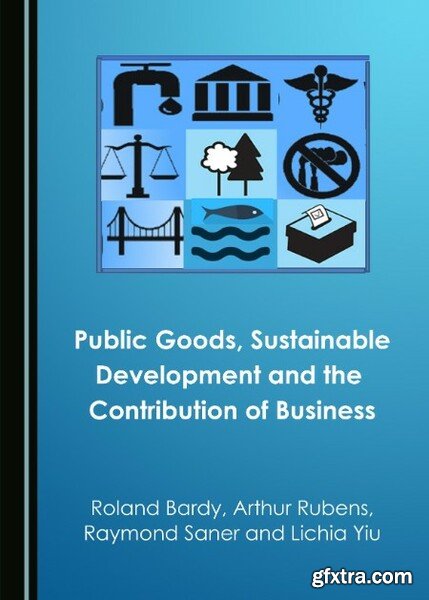 Public Goods, Sustainable Development and the Contribution of Business