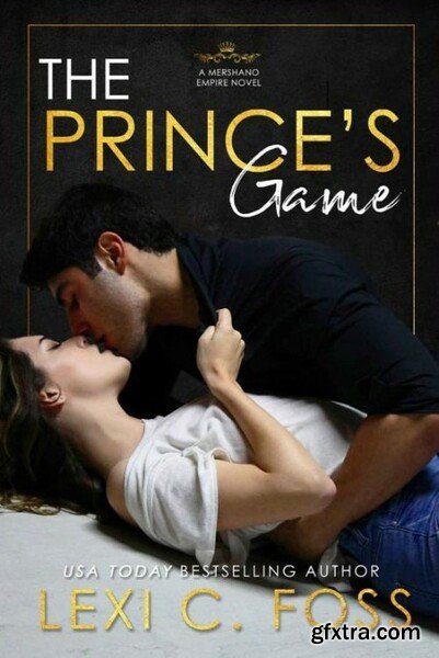 The Prince\'s Game - Lexi C Foss