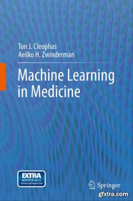 Machine Learning in Medicine by Ton J. Cleophas