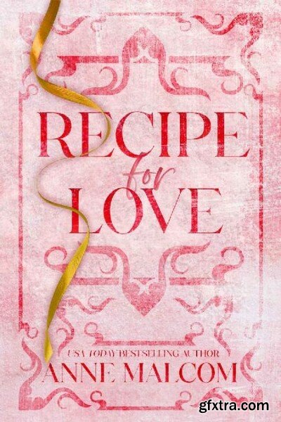 Recipe for Love - Anne Malcom