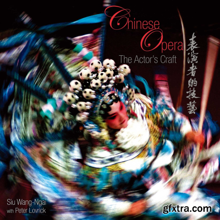 Chinese Opera The Actor\'s Craft