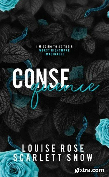 Consequence - Louise Rose