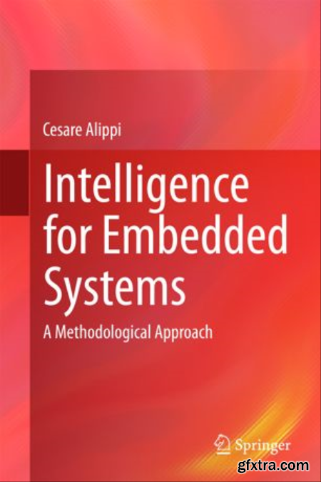 Intelligence for Embedded Systems A Methodological Approach