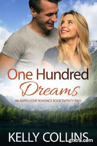 One Hundred Dreams An Aspen Co - Kelly Collins