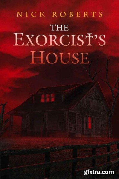 The Exorcist\'s House by Nick Roberts