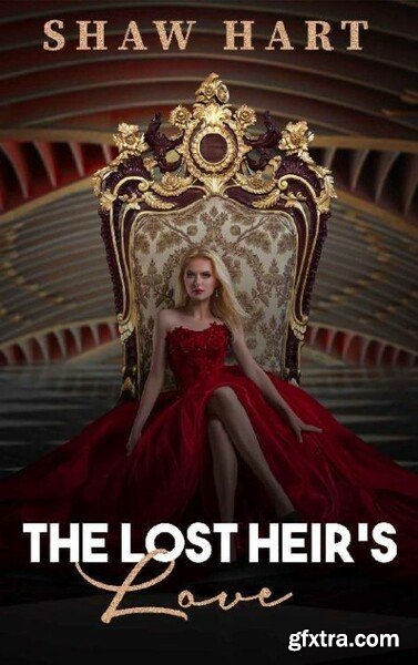 The Lost Heir s Love - Shaw Hart