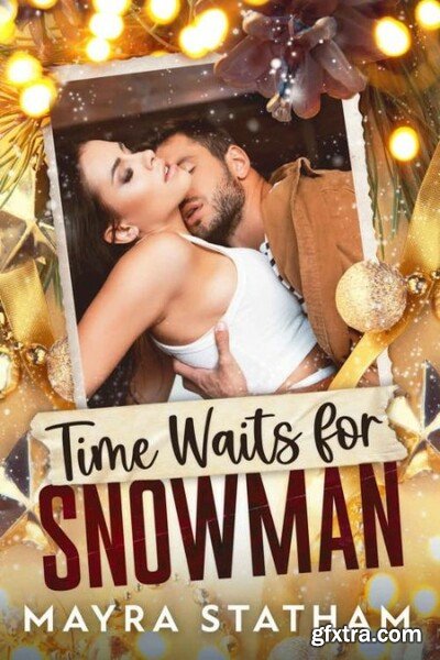 Time Waits for Snowman - Mayra Statham