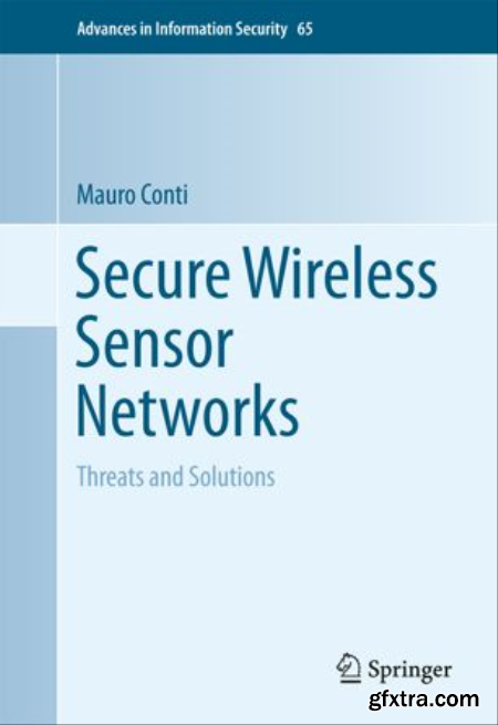 Secure Wireless Sensor Networks Threats and Solutions (True)