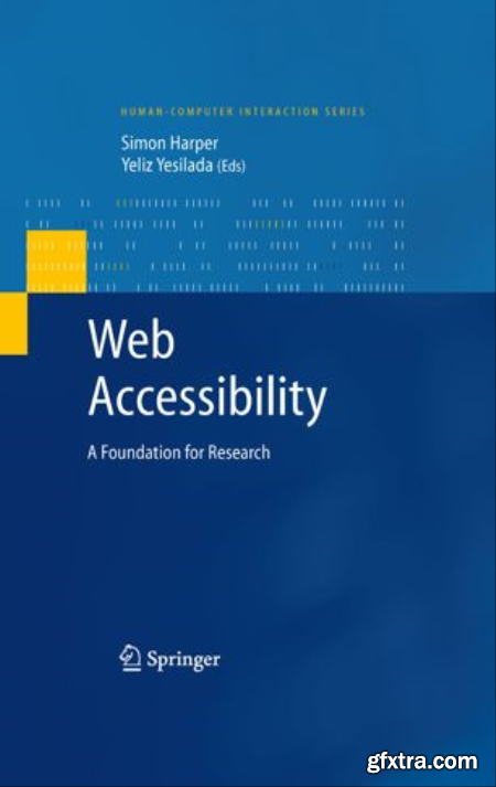 Web Accessibility A Foundation for Research, First Edition