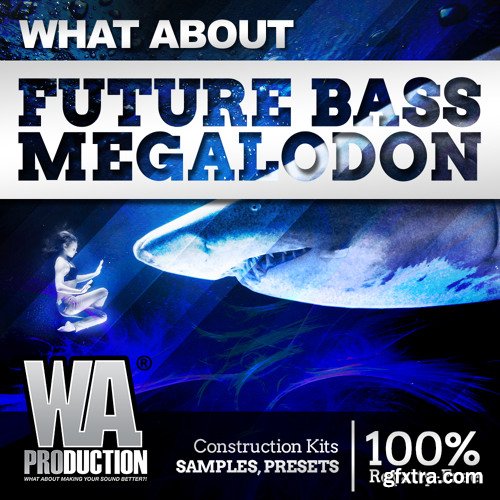 WA Production Future Bass MEGALODON