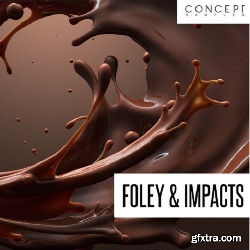 Concept Samples Foley and Impacts