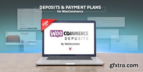 Codecanyon - WooCommerce Deposits - Partial Payments Plugin By Webtomizer_Labs v4.1.7 - 9249233 - Nuled