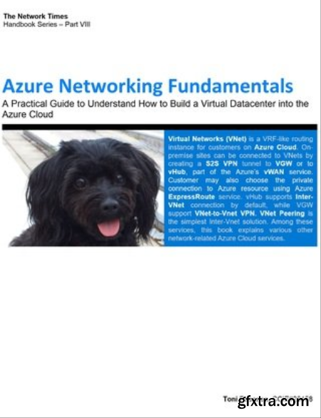 Azure Networking Fundamentals A Practical Guide to Understand How to Build a Virtual Datacenter into the Azure Cloud