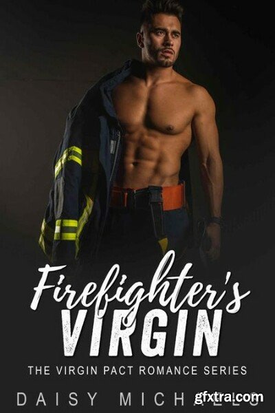 Firefighter\'s Virgin - Daisy Michaels