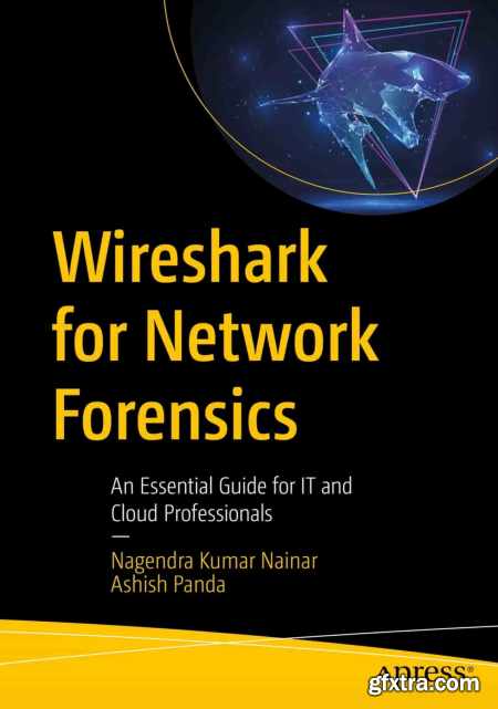 Wireshark for Network Forensics An Essential Guide for IT and Cloud Professionals (True EPUB)