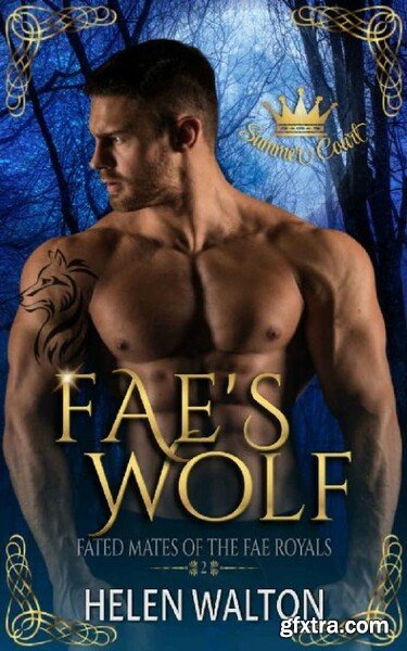 Fae s Wolf Fated Mates of the - Helen Walton