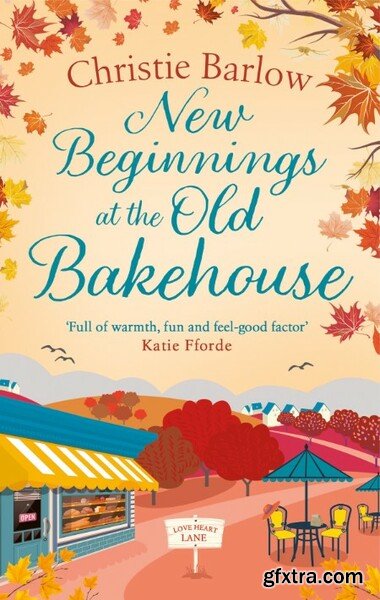 New Beginnings at the Old Bakeh - Christie Barlow