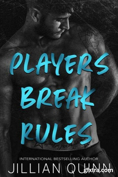 Players Break Rules - Jillian Quinn