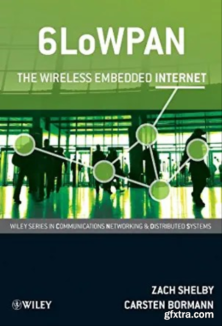 6LoWPAN The Wireless Embedded Internet