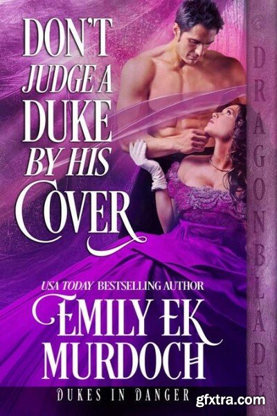 Don\'t Judge a Duke by His Cover - Murdoch, Emily E K