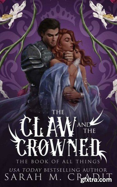 The Claw and the Crowned A Sta - Sarah M Cradit