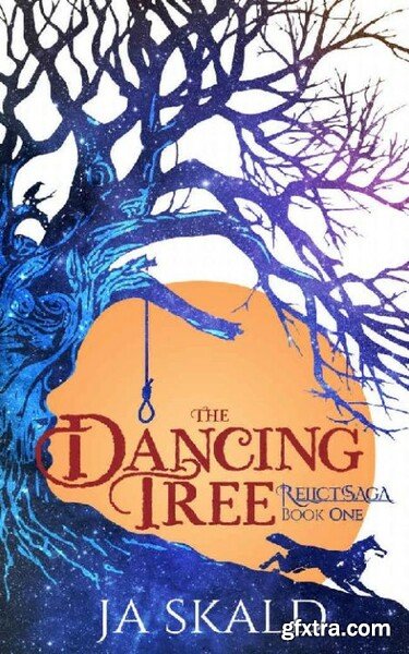The Dancing Tree A Dark Fantas - J A Skald