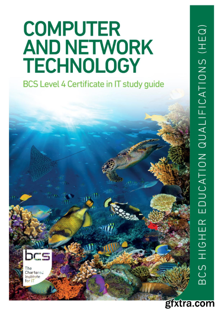 Computer and Network Technology BCS Level 4 Certificate in IT study guide