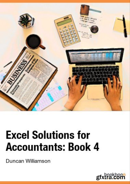 Excel Solutions for Accountants Book 4