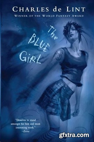 The Blue Girl by Charles de Lint