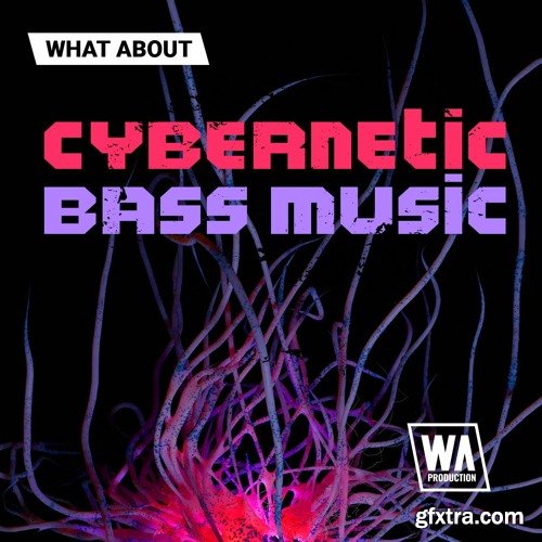 W. A. Production Cybernetic Bass Music