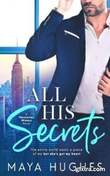 All His Secrets - Maya Hughes