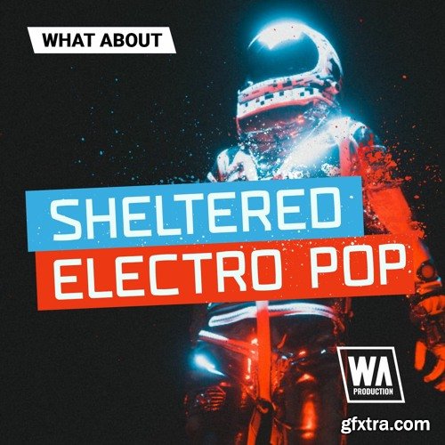 W.A. Production What About Sheltered Electro Pop