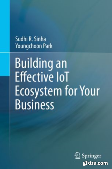 Building an Effective IoT Ecosystem for Your Business (True EPUB)