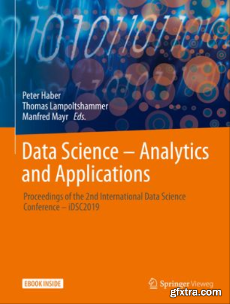 Data Science – Analytics and Applications Proceedings of the 2nd International Data Science Conference – iDSC2019