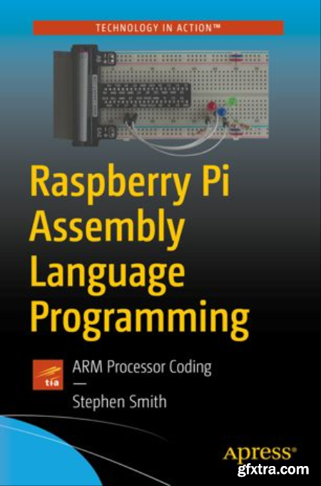 Raspberry Pi Assembly Language Programming ARM Processor Coding
