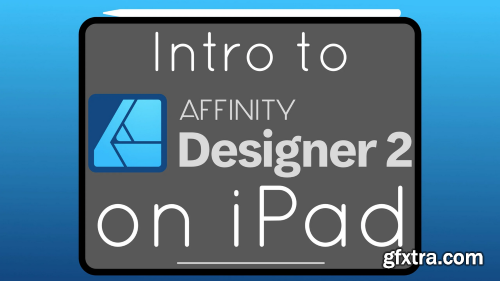 Intro to Affinity Designer V2 on iPad: Designing a Logo