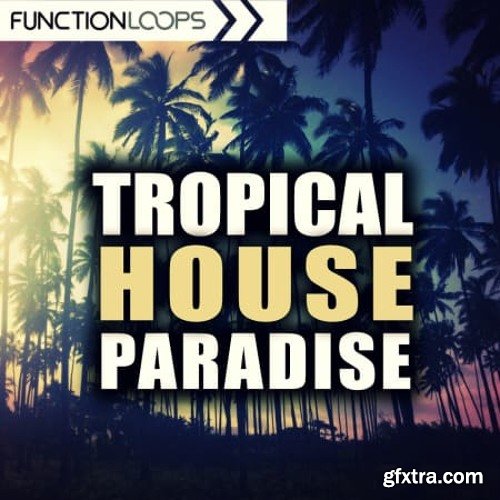 Function Loops Tropical House Paradise