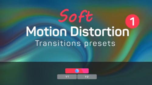 Videohive - Soft Motion Distortion Transitions Presets 1 - 42925956