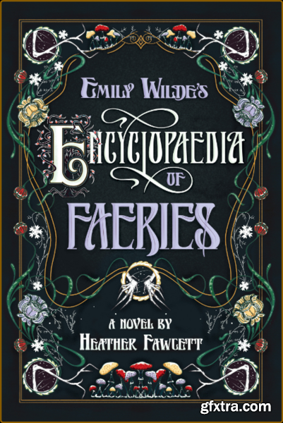 Emily Wildes Encyclopaedia of - Heather Fawcett