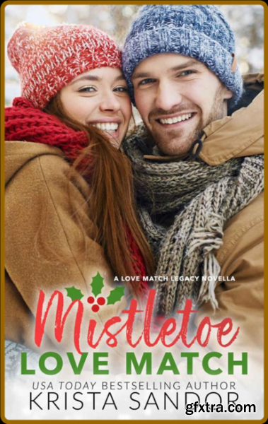 Mistletoe Love Match (Love Matc - Krista Sandor