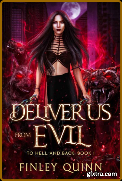 Deliver Us from Evil (To Hell a - Finley Quinn