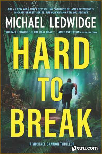 Hard to Break by Michael Ledwidge