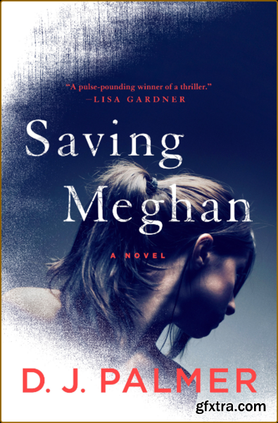 Saving Meghan by D J Palmer