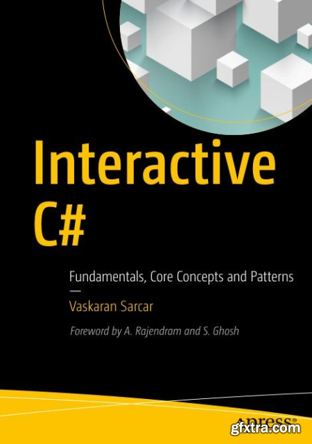 Interactive C# Fundamentals, Core Concepts and Patterns