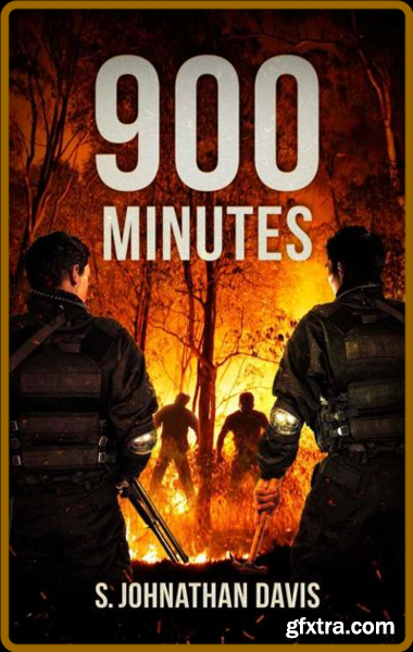 900 Minutes by S Johnathan Davis