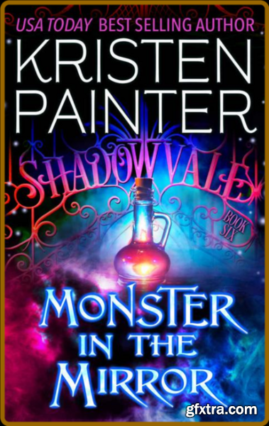 Monster In The Mirror (Shadowva - Kristen Painter