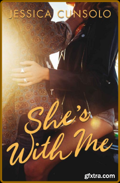 She\'s With Me (A Wattpad Novel) - Jessica Cunsolo