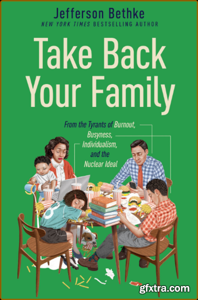 Take Back Your Family by Jefferson Bethke