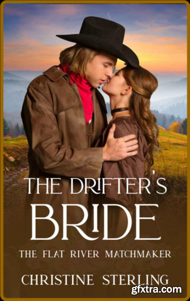 The Drifter\'s Bride (The Flat R - Christine Sterling