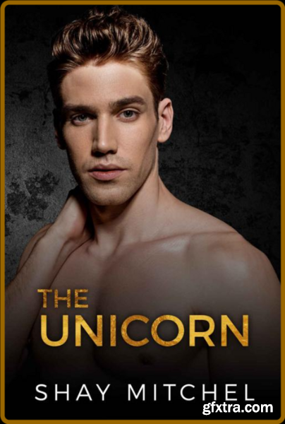 The Unicorn (Eastside Book 2) - Shay Mitchel